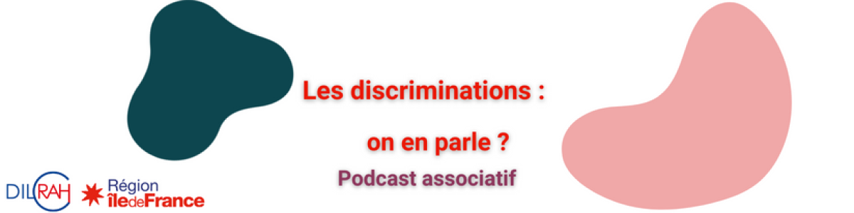 Les discriminations : on en parle ? Podcast associatif